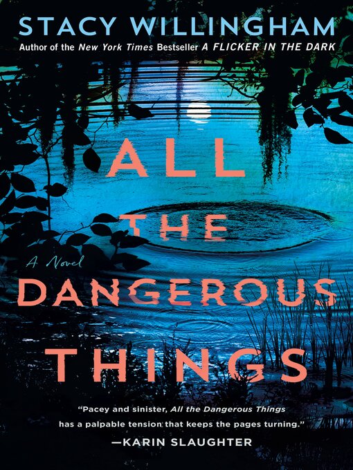 Title details for All the Dangerous Things by Stacy Willingham - Wait list